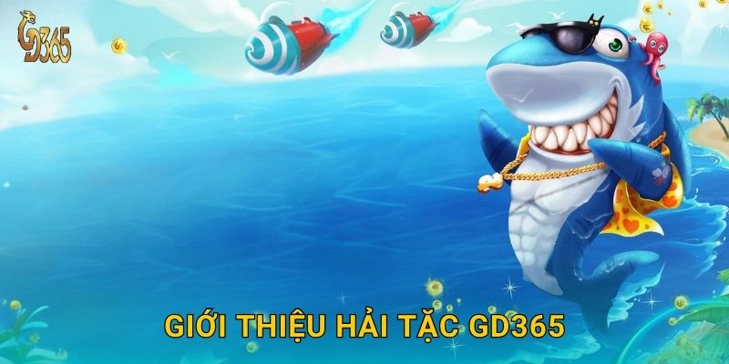 Hải Tặc Săn Kho Báu – hành trình viễn dương may mắn tại Gd365 2 Giới thiệu Hải Tặc Gd365