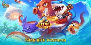Thần Biển Poseidon – quyền năng sóng dữ tại Gd365