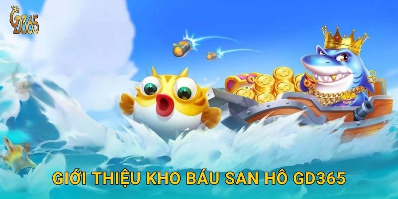 Kho Báu San Hô – mở kho vàng dưới đáy đại dương tại Gd365 2 Giới thiệu Kho Báu San Hô Gd365