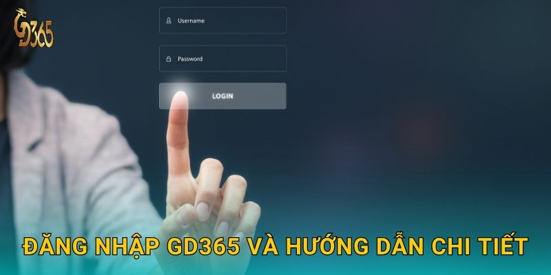 Đăng nhập an toàn – truy cập dễ dàng mọi lúc tại Gd365 2 Đăng nhập Gd365 và hướng dẫn chi tiết
