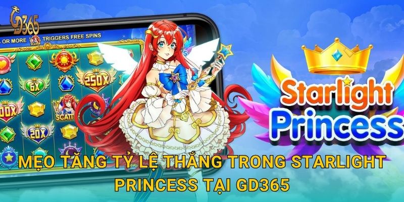 Starlight Princess – phép màu ánh sáng mang vận may tại Gd365 3 Mẹo tăng tỷ lệ thắng trong Starlight Princess tại Gd365