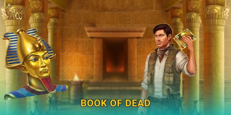 Book of Dead – phiêu lưu Ai Cập cổ đại tại Gd365 1 Book of Dead – phiêu lưu Ai Cập cổ đại tại Gd365