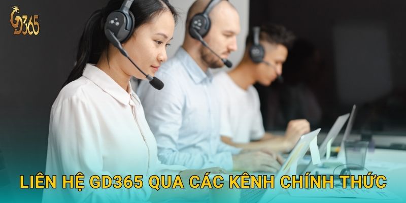 Liên hệ nhanh – hỗ trợ tận tâm và chu đáo tại Gd365 1 Liên hệ Gd365 qua các kênh chính thức