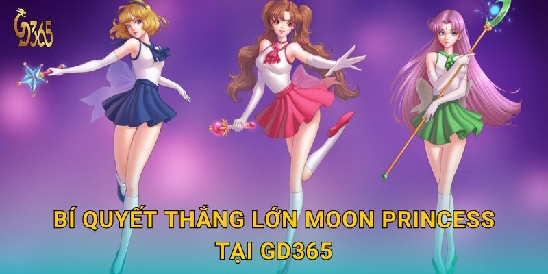 Moon Princess – phép màu công chúa mặt trăng tại Gd365 3 Bí quyết thắng lớn Moon Princess tại Gd365