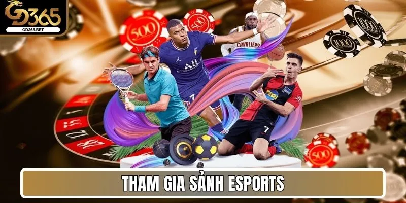 Gd365 - Nhà Cái Trực Tuyến Và Đáng Trải Nghiệm #1 Châu Á 31 Tham gia sảnh Esports