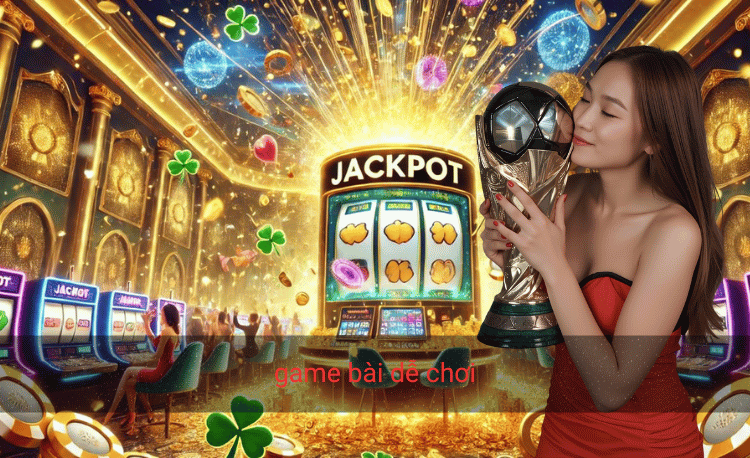 game bài dễ chơi